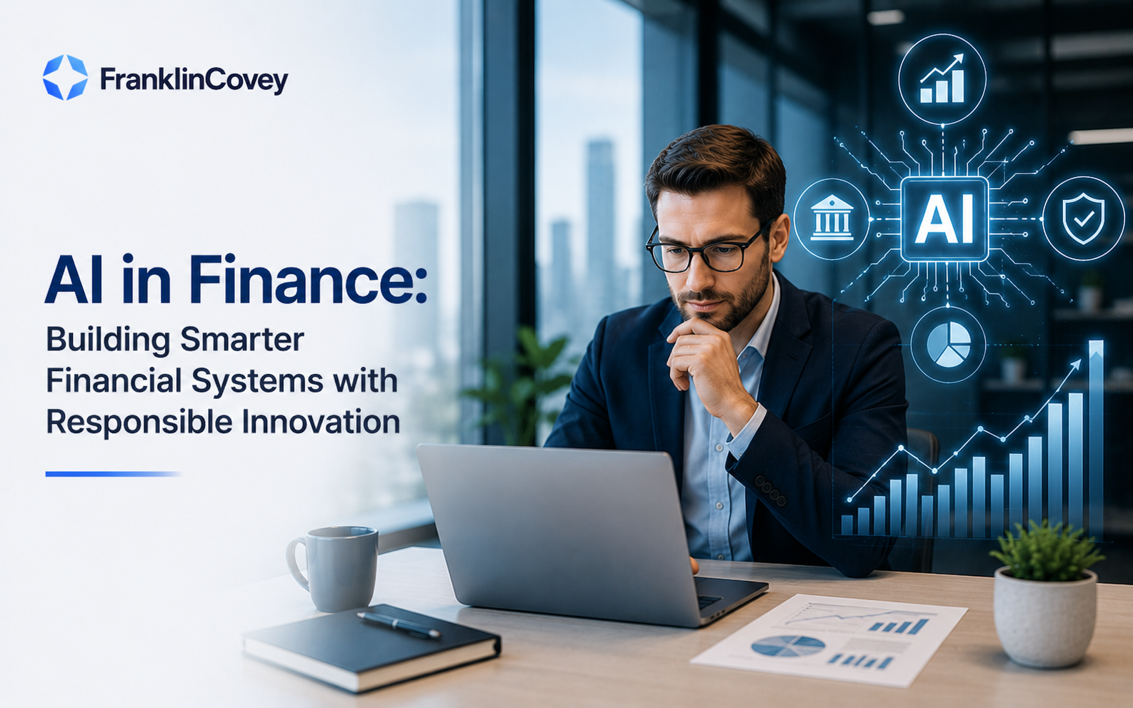 AI in Finance: Building Smarter Financial Systems with Responsible Innovation